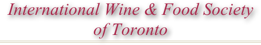 International Wine & Food Society of Toronto
￼